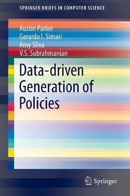 Data-driven Generation of Policies - Austin Parker,Gerardo I. Simari,Amy Sliva - cover