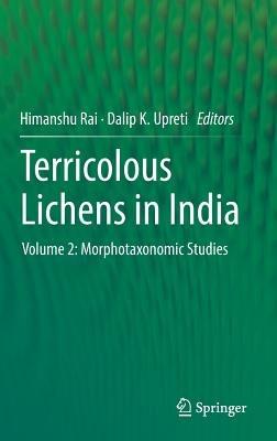 Terricolous Lichens in India: Volume 2: Morphotaxonomic Studies - cover