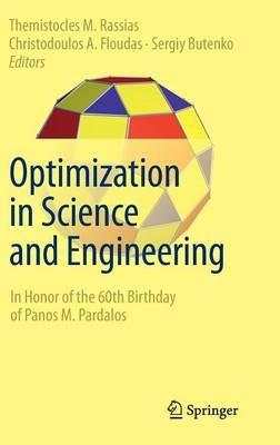 Optimization in Science and Engineering: In Honor of the 60th Birthday of Panos M. Pardalos - cover