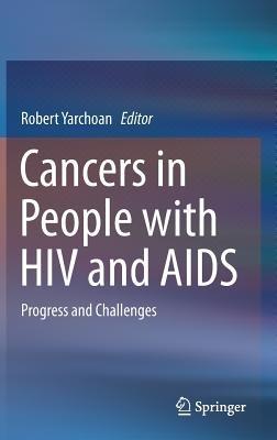 Cancers in People with HIV and AIDS: Progress and Challenges - cover