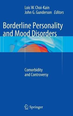 Borderline Personality and Mood Disorders: Comorbidity and Controversy - cover