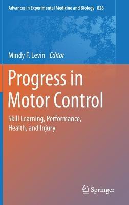 Progress in Motor Control: Skill Learning, Performance, Health, and Injury - cover