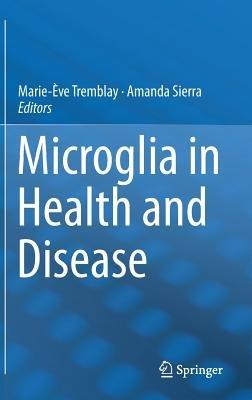 Microglia in Health and Disease - cover