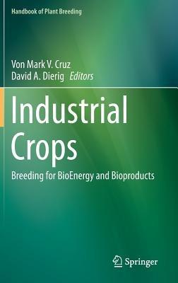 Industrial Crops: Breeding for BioEnergy and Bioproducts - cover