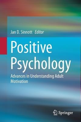 Positive Psychology: Advances in Understanding Adult Motivation - cover