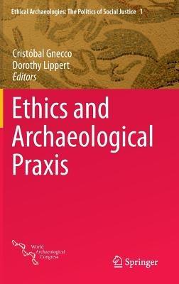 Ethics and Archaeological Praxis - cover