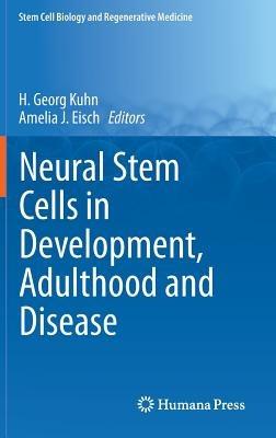 Neural Stem Cells in Development, Adulthood and Disease - cover