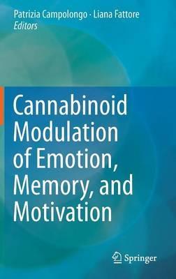Cannabinoid Modulation of Emotion, Memory, and Motivation - cover