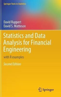 Statistics and Data Analysis for Financial Engineering: with R examples - David Ruppert,David S. Matteson - cover