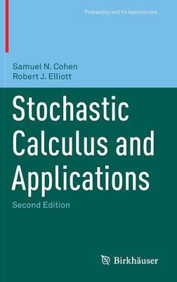 Stochastic Calculus and Applications - Samuel N. Cohen,Robert J. Elliott - cover