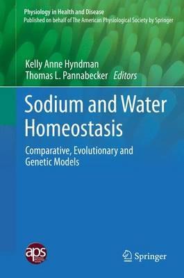 Sodium and Water Homeostasis: Comparative, Evolutionary and Genetic Models - cover