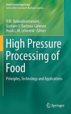 High Pressure Processing of Food: Principles, Technology and Applications - cover