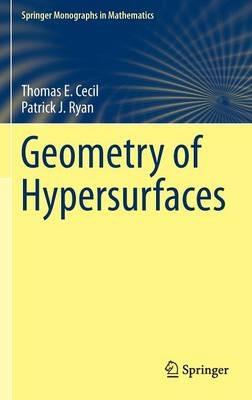 Geometry of Hypersurfaces - Thomas E. Cecil,Patrick J. Ryan - cover