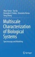 Multiscale Characterization of Biological Systems: Spectroscopy and Modeling - Vikas Tomar,Tao Qu,Devendra K. Dubey - cover