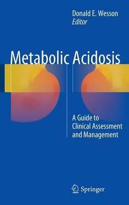 Metabolic Acidosis: A Guide to Clinical Assessment and Management - cover