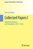 Collected Papers I: Statistical Inference and Probability (1951 - 1963) - Jack Carl Kiefer - cover