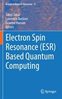 Electron Spin Resonance (ESR) Based Quantum Computing - cover