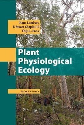 Plant Physiological Ecology - Hans Lambers,F Stuart Chapin III,Thijs L. Pons - cover