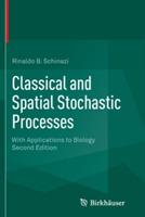 Classical and Spatial Stochastic Processes: With Applications to Biology - Rinaldo B. Schinazi - cover