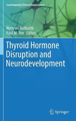 Thyroid Hormone Disruption and Neurodevelopment - cover