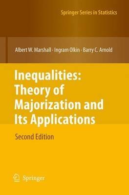 Inequalities: Theory of Majorization and Its Applications - Albert W. Marshall,Ingram Olkin,Barry C. Arnold - cover