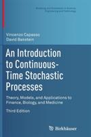 An Introduction to Continuous-Time Stochastic Processes: Theory, Models, and Applications to Finance, Biology, and Medicine - Vincenzo Capasso,David Bakstein - cover