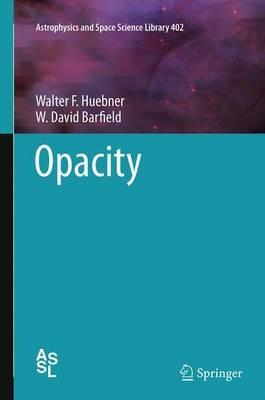 Opacity - Walter F. Huebner,W. David Barfield - cover