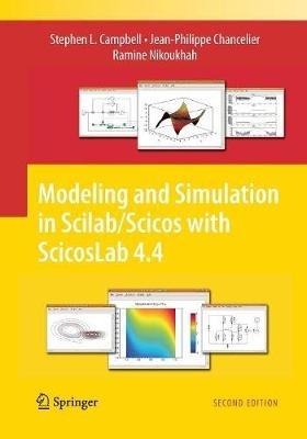 Modeling and Simulation in Scilab/Scicos with ScicosLab 4.4 - Stephen L. Campbell,Jean-Philippe Chancelier,Ramine Nikoukhah - cover