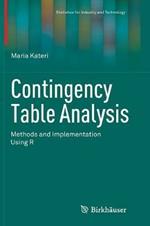 Contingency Table Analysis: Methods and Implementation Using R