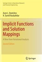 Implicit Functions and Solution Mappings: A View from Variational Analysis - Asen L. Dontchev,R. Tyrrell Rockafellar - cover