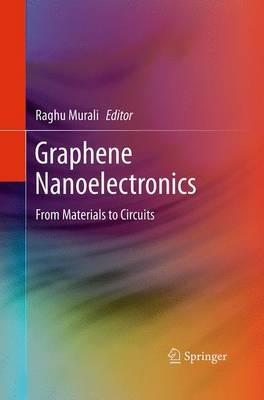 Graphene Nanoelectronics: From Materials to Circuits - cover