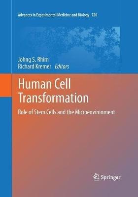Human Cell Transformation: Role of Stem Cells and the Microenvironment - cover