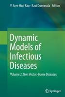 Dynamic Models of Infectious Diseases: Volume 2: Non Vector-Borne Diseases - cover