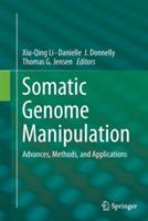 Somatic Genome Manipulation: Advances, Methods, and Applications - cover