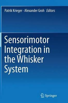 Sensorimotor Integration in the Whisker System - cover