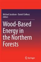 Wood-Based Energy in the Northern Forests