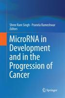 MicroRNA in Development and in the Progression of Cancer - cover