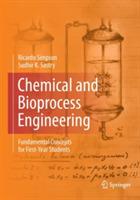 Chemical and Bioprocess Engineering: Fundamental Concepts for First-Year Students - Ricardo Simpson,Sudhir K. Sastry - cover