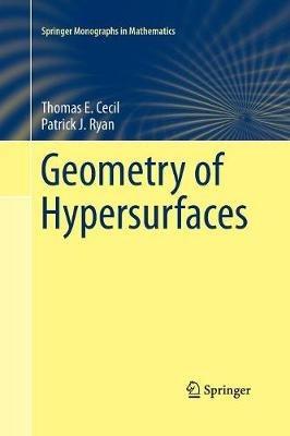 Geometry of Hypersurfaces - Thomas E. Cecil,Patrick J. Ryan - cover