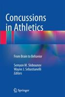 Concussions in Athletics: From Brain to Behavior - cover