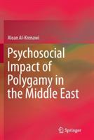 Psychosocial Impact of Polygamy in the Middle East - Alean Al-Krenawi - cover
