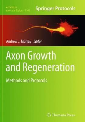Axon Growth and Regeneration: Methods and Protocols - cover