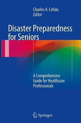 Disaster Preparedness for Seniors: A Comprehensive Guide for Healthcare Professionals - cover