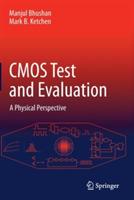 CMOS Test and Evaluation: A Physical Perspective - Manjul Bhushan,Mark B. Ketchen - cover