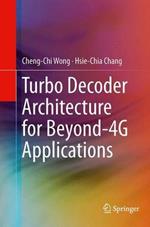 Turbo Decoder Architecture for Beyond-4G Applications