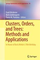 Clusters, Orders, and Trees: Methods and Applications: In Honor of Boris Mirkin's 70th Birthday - cover