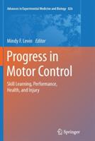 Progress in Motor Control: Skill Learning, Performance, Health, and Injury