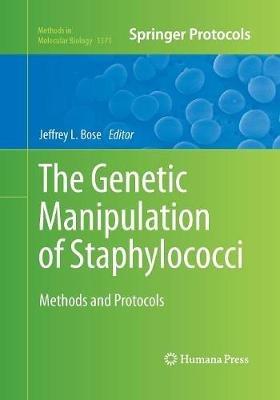 The Genetic Manipulation of Staphylococci: Methods and Protocols - cover