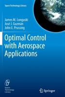 Optimal Control with Aerospace Applications - James M Longuski,Jose J. Guzman,John E. Prussing - cover
