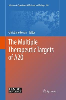 The Multiple Therapeutic Targets of A20 - cover